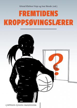 Fremtidens kroppsøvingslærer - Bok - Paperback