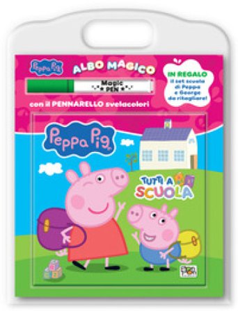 Tutti a scuola! Albo magico. Peppa pig. Ediz. a colori. Con pennarello svelacolori Lucia Marenzi