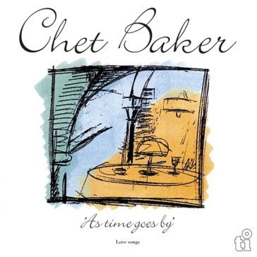 As time goes by Chet Baker