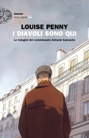 I diavoli sono qui. Le indagini del commissario Armand Gamache Louise Penny