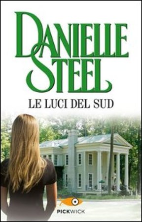 Le luci del sud Danielle Steel