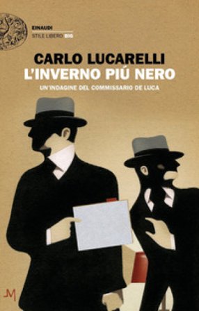 L'inverno più nero. Un'indagine del commissario De Luca Carlo Lucarelli
