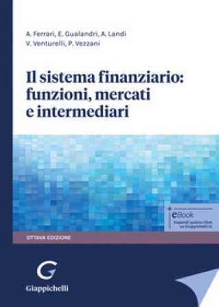 Il sistema finanziario: funzioni, mercati e intermediari Andrea Ferrari