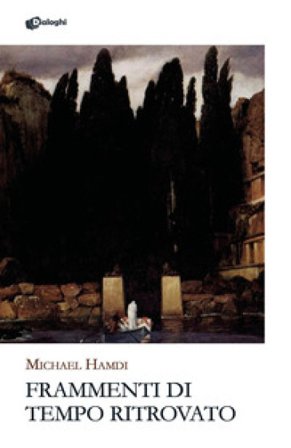 Frammenti di tempo ritrovato Michael Hamdi