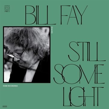 Still some light: part 2 Bill Fay