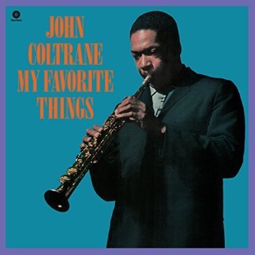 My favorite things John Coltrane