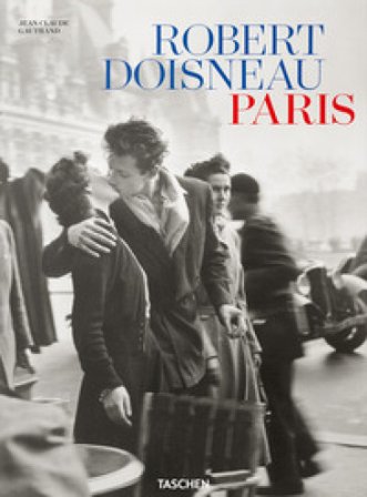 Robert Doisneau. Paris. Ediz. inglese, francese, tedesca Jean Claude Gautrand