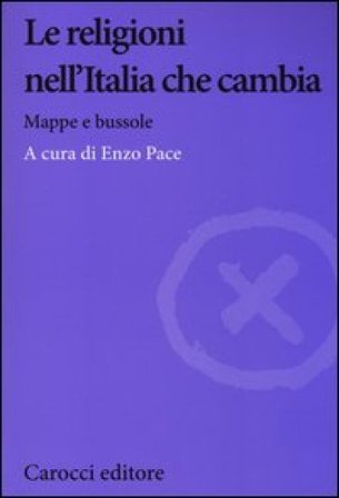 Le religioni nell'Italia che cambia. Mappe e bussole