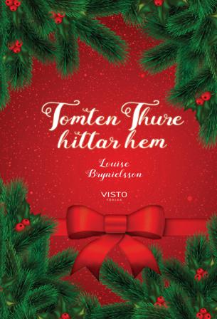 Tomten Thure hittar hem - Bok av Louise Brynielsson - Inbunden