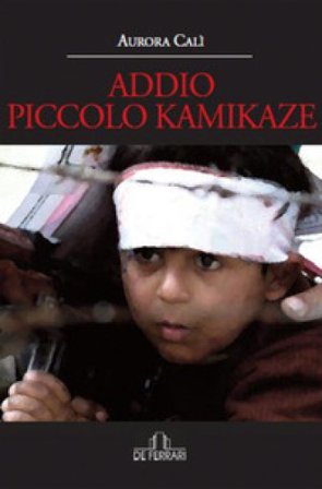 Addio piccolo kamikaze Aurora Calì