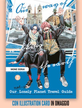 Our not-so lonely planet travel guide. Con illustration card. Vol. 2 Mone Sorai
