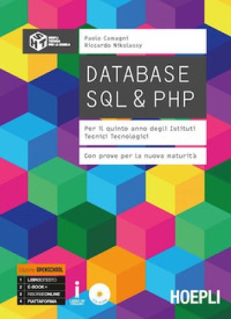 Database SQL & PHP. Con prove per la nuova maturità. Ediz. Openschool. Per la 5a classe degli Ist. tecnici tecnologici. Con ebook. Con espansione 