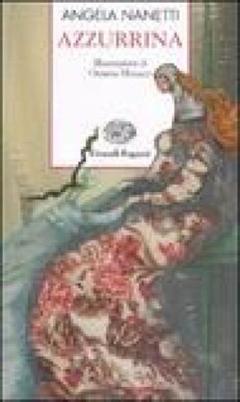 Azzurrina. Ediz. illustrata Angela Nanetti