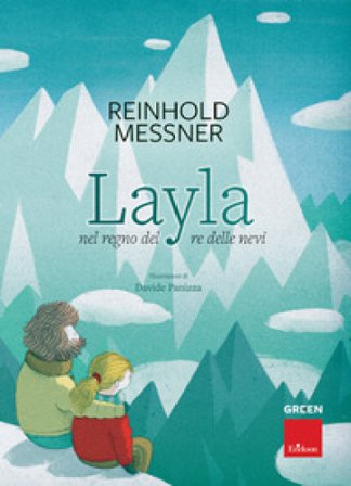 Layla nel regno del re delle nevi Reinhold Messner