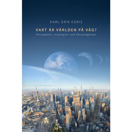 Vart är världen på väg? 9789163769108