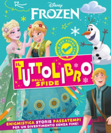 Frozen. Il tuttolibro delle sfide. Enigmistica storie passatempi per un divertimento senza fine! Ediz. a colori