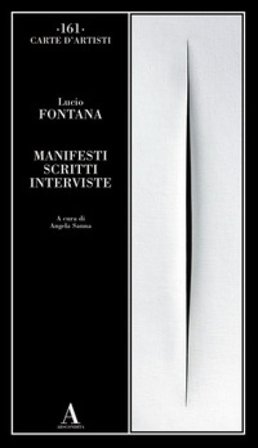 Manifesti scritti interviste Lucio Fontana