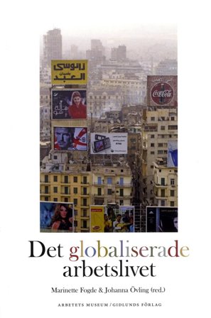 Det globaliserade arbetslivet, ISBN: 9789178449125