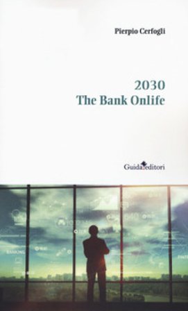 2030. The bank onlife Pierpio Cerfogli