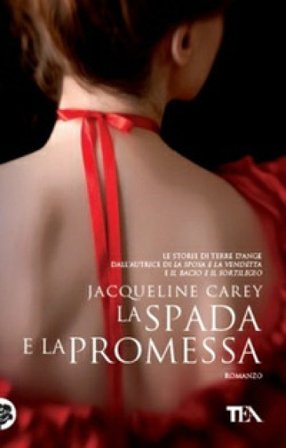 La spada e la promessa Jacqueline Carey