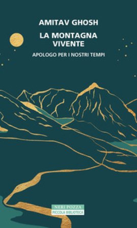 La montagna vivente. Apologo per i nostri tempi Amitav Ghosh