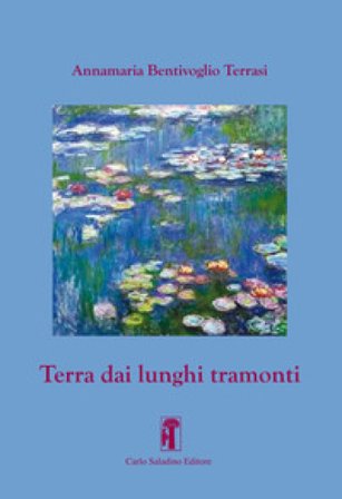 Terra dai lunghi tramonti Annamaria Bentivoglio Terrasi