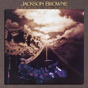 Running on empty Jackson Browne
