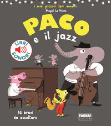Paco e il jazz Magali Le Huche