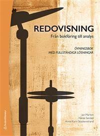 Redovisning: Från bokföring till analys - Övningsbok med fullständiga lösningar