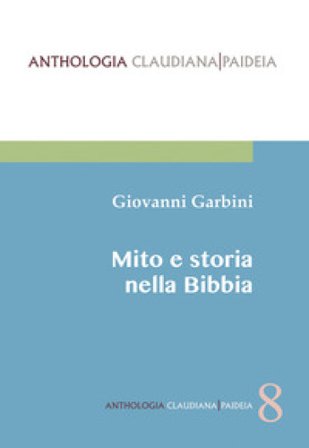 Mito e storia nella Bibbia Giovanni Garbini