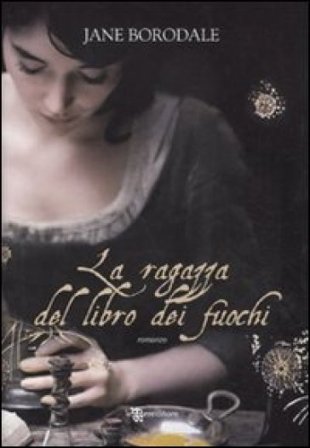 La ragazza del libro dei fuochi Jane Borodale