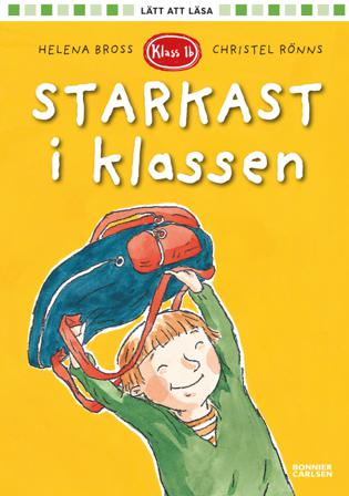 Starkast i klassen - Bok av Helena Bross - Inbunden