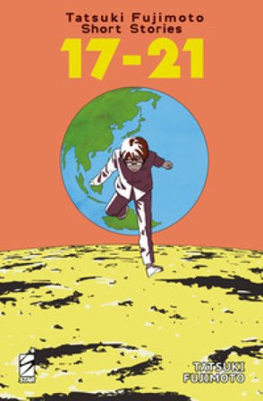 Tatsuki Fujimoto short stories. Vol. 17-21 Tatsuki Fujimoto