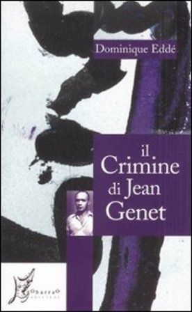 Il crimine di Jean Genet Dominique Eddé