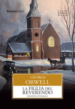 La figlia del reverendo. Ediz. integrale George Orwell