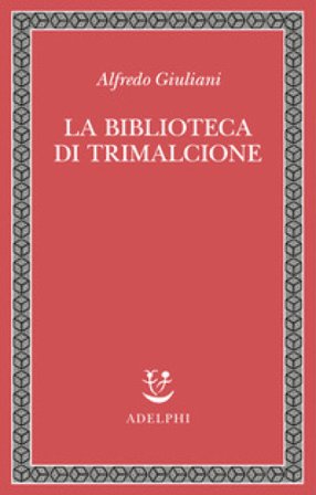 La biblioteca di Trimalcione Alfredo Giuliani