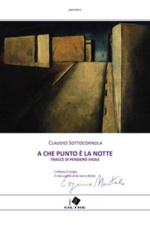 A che punto è la notte? Tracce di pensiero vigile Claudio Sottocornola
