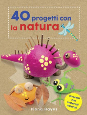40 progetti con la natura Fiona Hayes