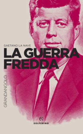 La Guerra fredda Gaetano La Nave