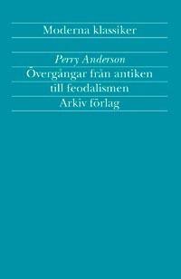 Övergångar från antiken till feodalismen - Bok av Perry Anderson - Häfte