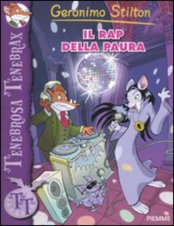 Il rap della paura. Ediz. illustrata Geronimo Stilton