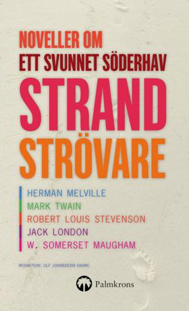 Strandströvare : noveller om ett försvunnet söderhav - Bok av Robert Louis Stevenson, Jack London, m.fl. - Häfte
