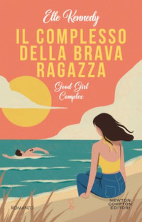 Il complesso della brava ragazza. Good girl complex Elle Kennedy