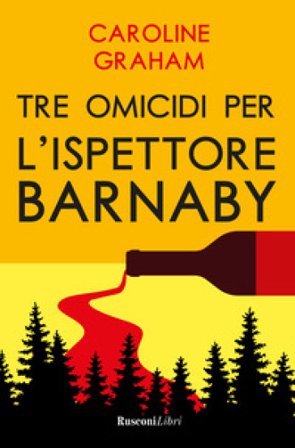 Barnaby. Tre omicidi per l'ispettore Barnaby Caroline Graham