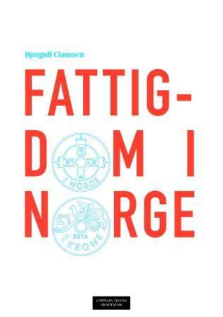 Fattigdom i Norge - Bok av Bjørgulf Claussen - Paperback
