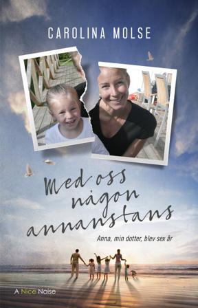 Med oss någon annanstans - Bok av Carolina Molse - Inbunden