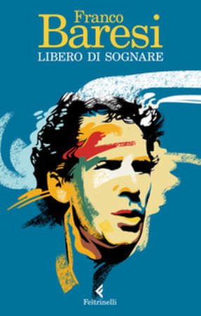 Libero di sognare Franco Baresi