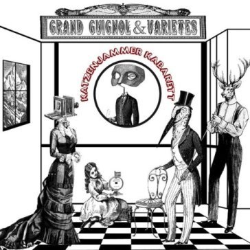 Grand guignol & varietes Katzenjammer Kabarett