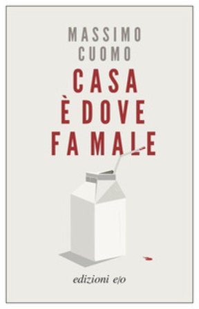 Casa è dove fa male Massimo Cuomo