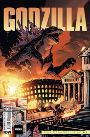Godzilla. Vol. 10: Furia attraverso i secoli 3/3 Jason Ciaramella